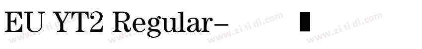 EU YT2 Regular字体转换
